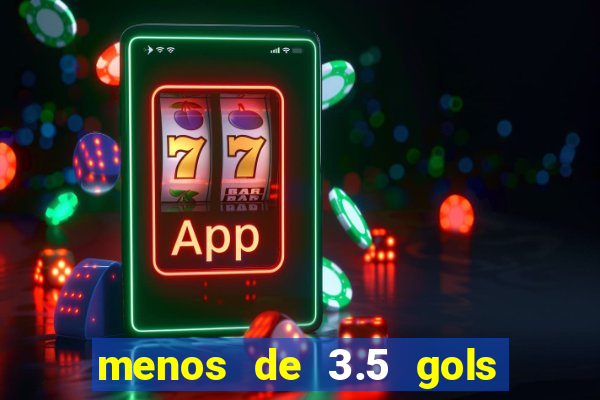 menos de 3.5 gols o que significa